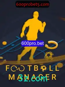 FootballManager: Estratégias, Regras e a Parceria com 600pro.bet